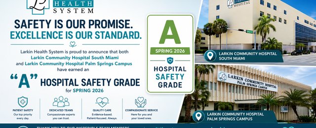 Larkin Health System Hospitals Earn “A” Hospital Safety Grades for Spring 2026