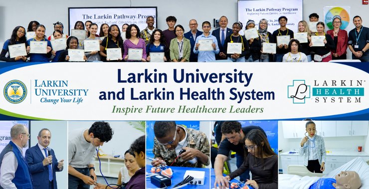 Larkin University and Larkin Health System Inspire Future Healthcare Leaders Through The Larkin Pathway: Summer Health Careers Program 2026
